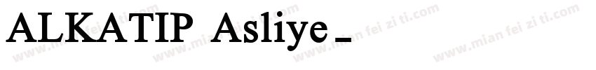 ALKATIP Asliye字体转换